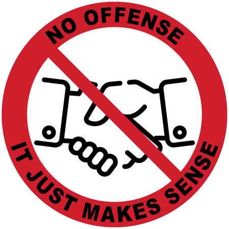 Superior Mark No Offense, It Just Makes Sense Floor Sign - Vinyl - 17.5'' VFS1286